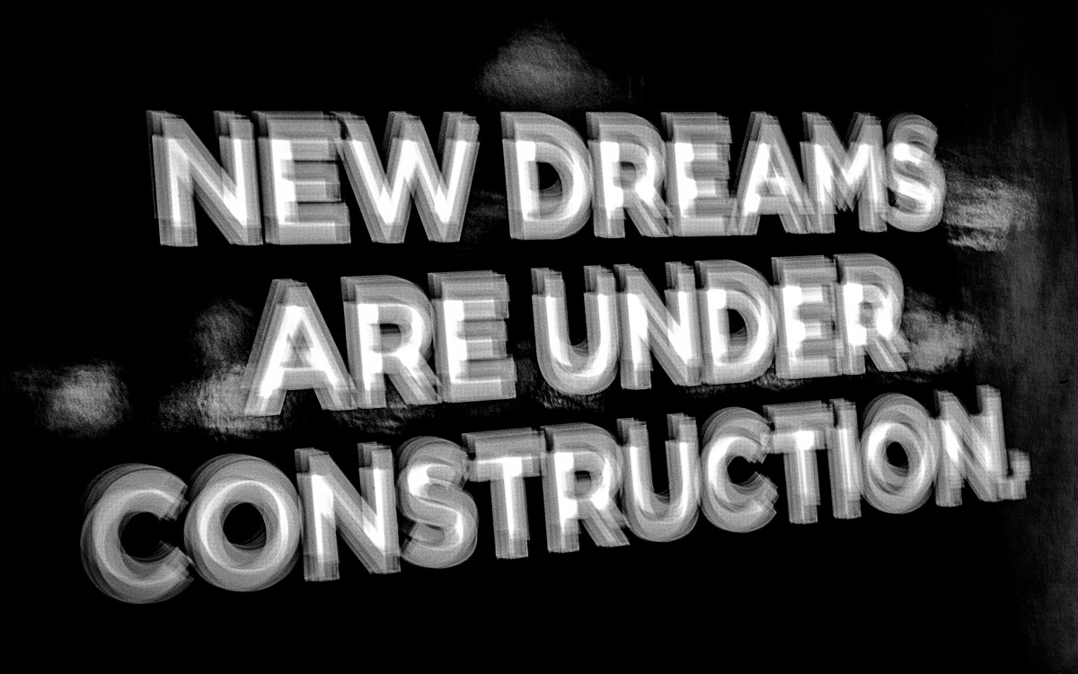 new dreams are under construction